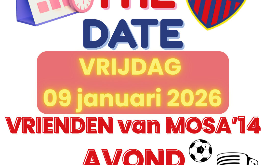 Vrienden van MOSA’14 – Save the Date